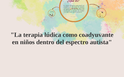 la terapia lúdica como coadyuvante en niños dentro del espec by David