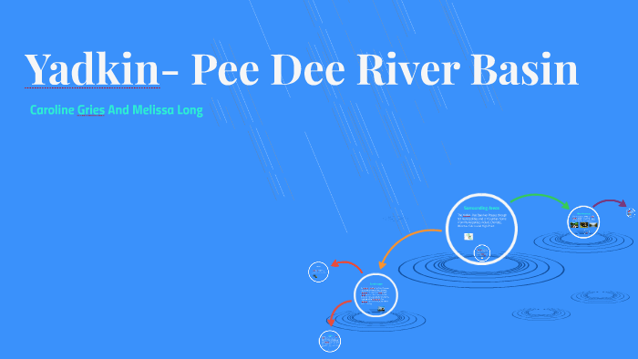 Yadkin Pee Dee River Basin By Caroline Gries On Prezi