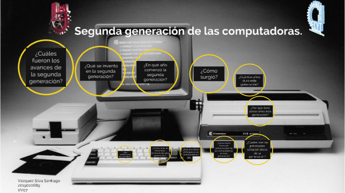 Segunda generación de las computadoras-VSS-1IV07 by Santiago Vázquez on  Prezi Next
