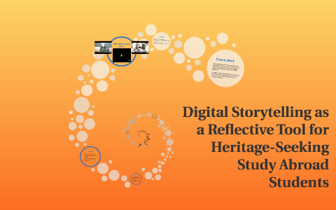 Digital Storytelling as a Reflection Tool for Heritage-Seeki by Heather ...