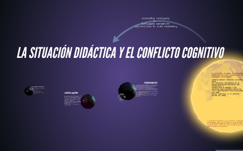 LA SITUACI N DID CTICA Y EL CONFLICTO COGNITIVO by Zen n Rafael