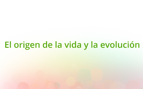 El origen de la vida y la evolución by kaori takeda on Prezi