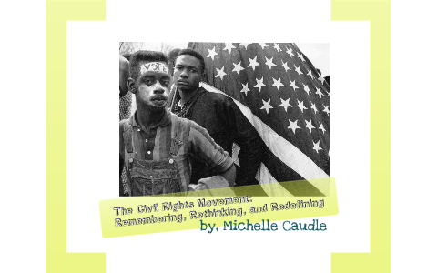 Story of the Civil Rights Movement by Michelle Caudle on Prezi
