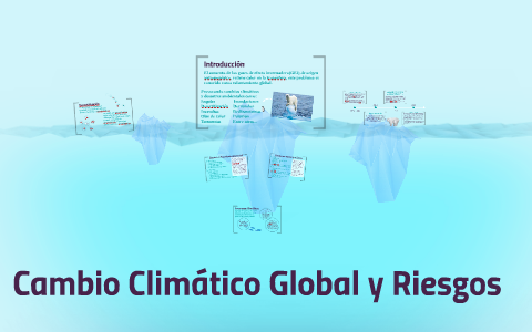 Cambio Climático Global y Riesgos by Alonso Ramos