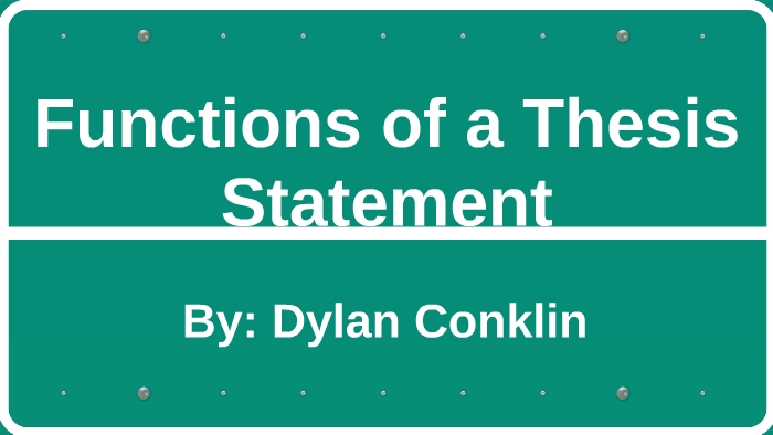 what is the main function of a thesis statement quizlet