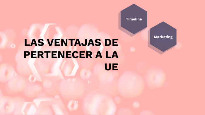ventajas de pertenecer a la UE by victoria Meléndez Pérez on Prezi