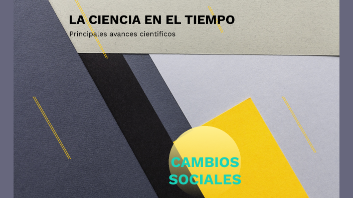 La Ciencia en el Tiempo by ana esmeralda rojas hernandez on Prezi