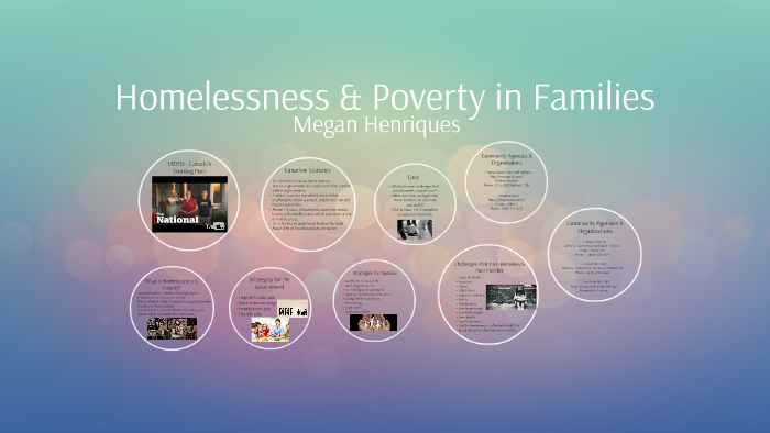 Homelessness & Poverty in Families by megan henriques on Prezi