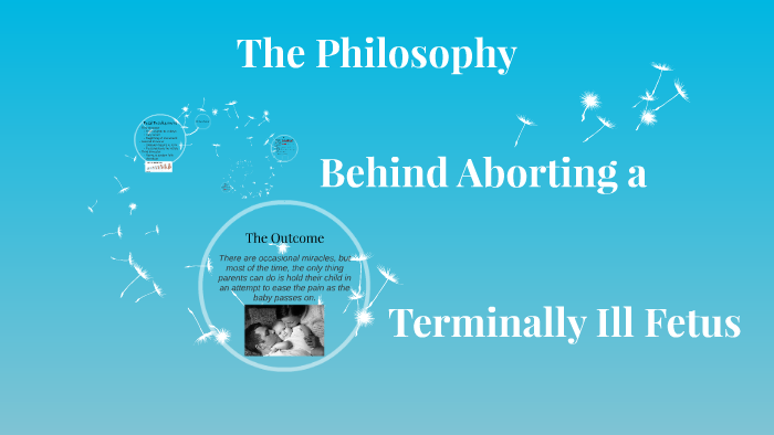 The Philosophy Behind Aborting a Terminally Ill Fetus by Christabel ...