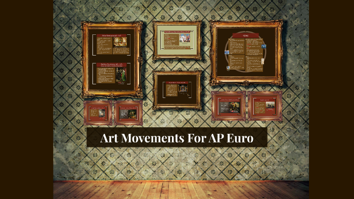 Art Movements For AP Euro by Jennifer Prince on Prezi
