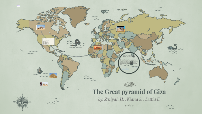 The Great pyramid of giza by Kiana Scott on Prezi
