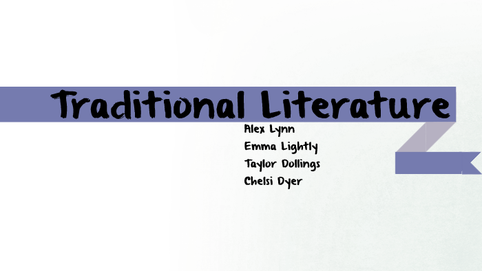 Traditional Literature by alex Lynn on Prezi