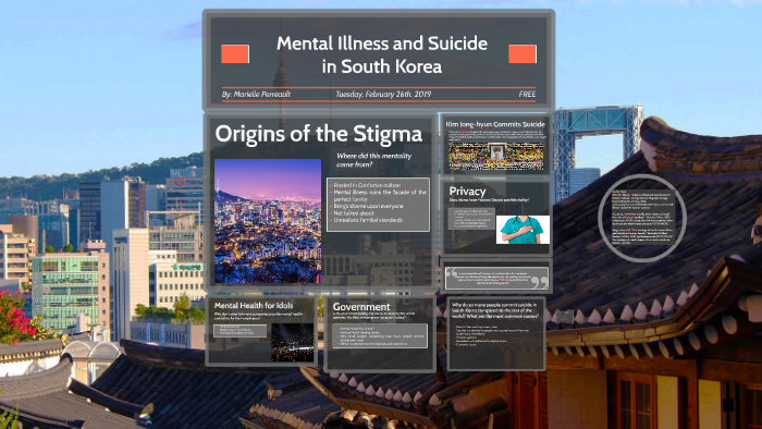 Mental Illness and Suicide in South Korea by Marielle Perreault on Prezi