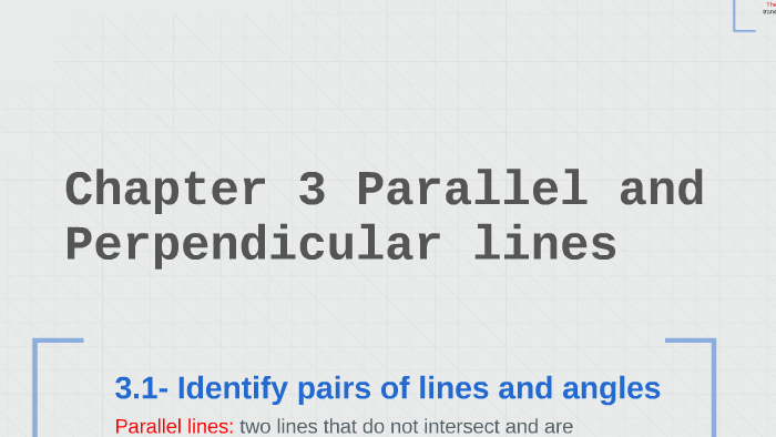 Chapter 3 Parallel and Perpendicular lines by Gabrielle Wilde on Prezi