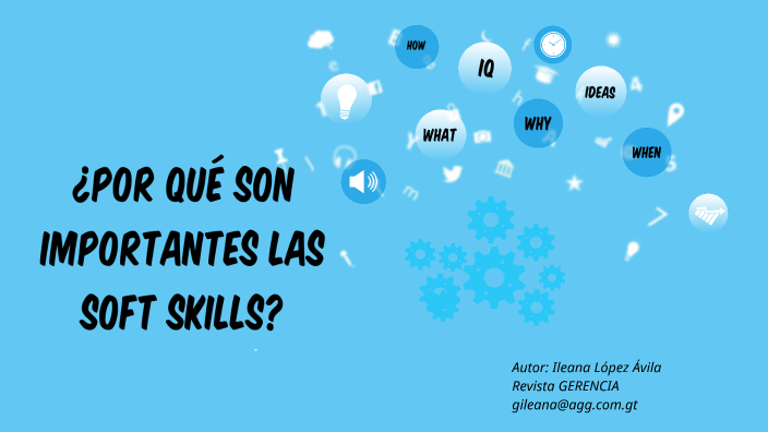 ¿Por qué son importantes las soft skills? by Jadira Silva on Prezi