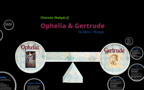 Gertrude and Ophelia Seminar by Morgan M on Prezi