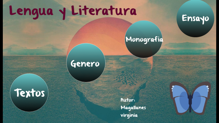 Lengua y Literatura by virginia magallanes on Prezi