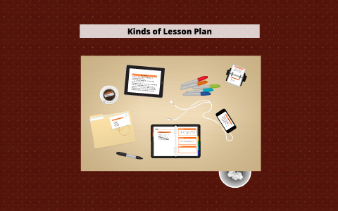 Kinds of Lesson Plan by aira rodil on Prezi