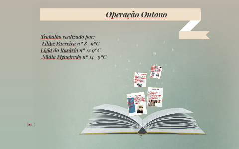Operação Outono by Nádia Figueiredo on Prezi
