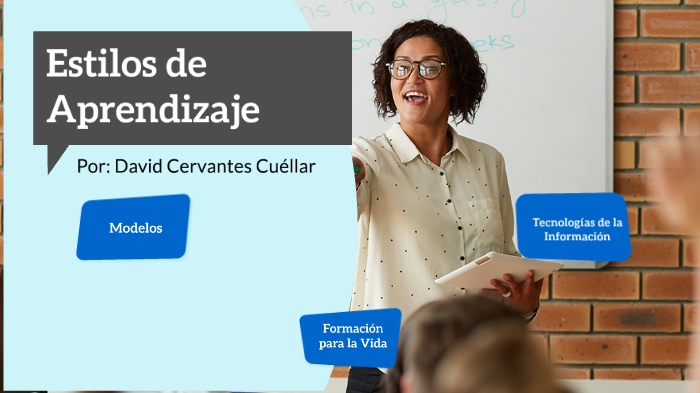ESTILOS DE APRENDIZAJE by David Cervantes Cuéllar on Prezi