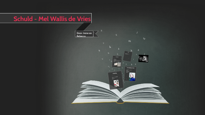 Schuld-Mel Wallis de Vries by irene breure on Prezi