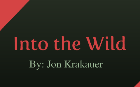Into the Wild by Andrew Taman on Prezi