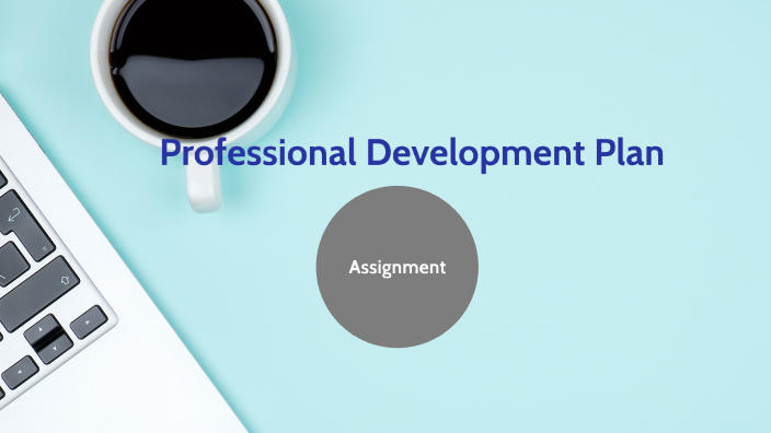 Professional Development Plan by Stephanie Anderson on Prezi