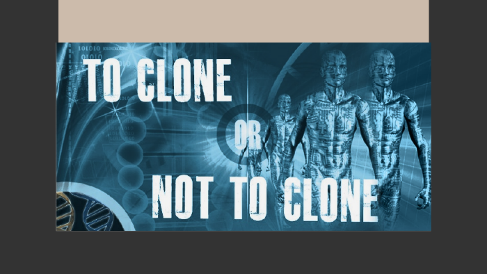 Human Cloning by on Prezi