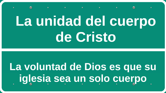 La unidad del cuerpo de Cristo by Ilse Moreno on Prezi