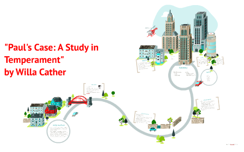 "Paul's Case: A Study Temperament" by Catherine McLaughlin on Prezi