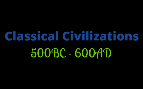 Unit 3 Classical Civilizations by Whitney Matous on Prezi
