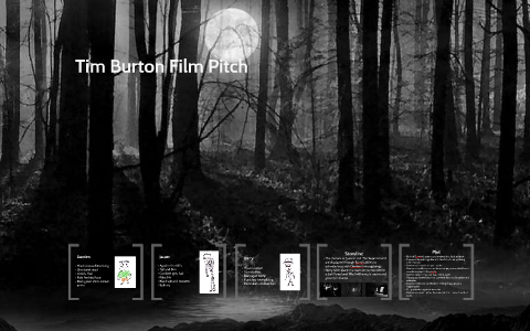 Tim Burton Film Pitch by Wilfred Thorne on Prezi