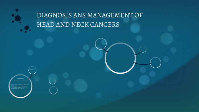 DIAGNOSIS AND MANAGEMENT OF HEAD AND NECK CANCERS by Bharath Puttur on ...