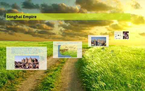 Songhai Empire by Victoria Luna on Prezi
