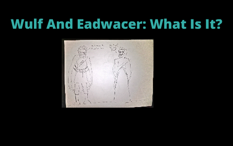 Wulf And Eadwacer by Caitlyn Neylon on Prezi