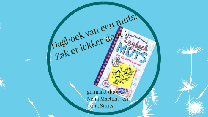 Dagboek van een muts : by Nena Martens on Prezi
