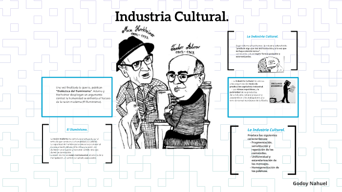 Industria Cultural- Adorno y Horkheimer. by on Prezi