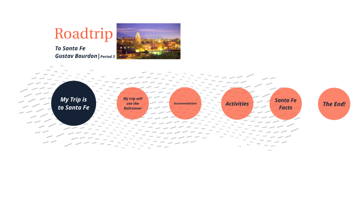 santa-fe-roadtrip-gustav-bourdon-by-gustav-bourdon-on-prezi
