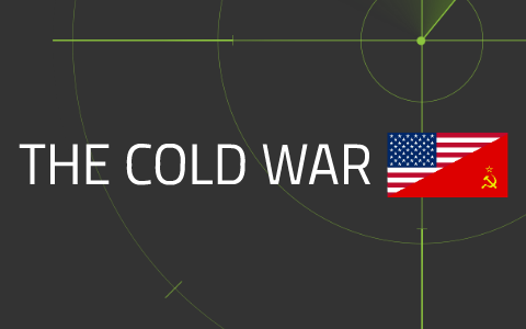 THE COLD WAR by Eric McLaren on Prezi