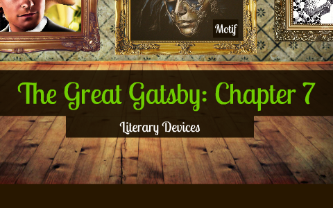 The Great Gatsby: Chapter 7 Literary Devices by Rahema YouDon'tKnowMe ...