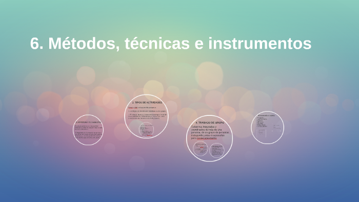6. Métodos, técnicas e instrumentos by Mary cruz Hernandez on Prezi