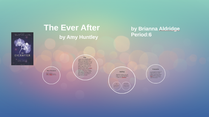 The Everafter by Amy Huntley - book project by brianna aldridge on Prezi