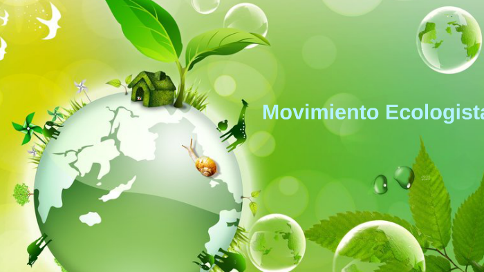 Movimiento Ecologista By Nubia Yassiria On Prezi