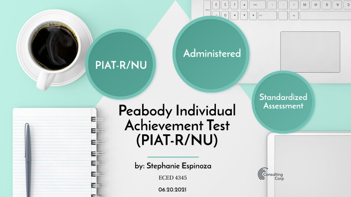 Peabody Individual Achievement Test PIAT R NU by Stephanie