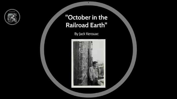 October in the Railroad Earth by ethan hanson on Prezi