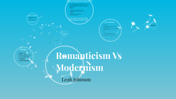 Romanticism Vs Modernism By Leah Johnson On Prezi