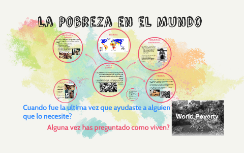 La Pobreza en el Mundo by on Prezi