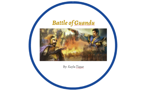 Battle of Guandu by Kayla Tique