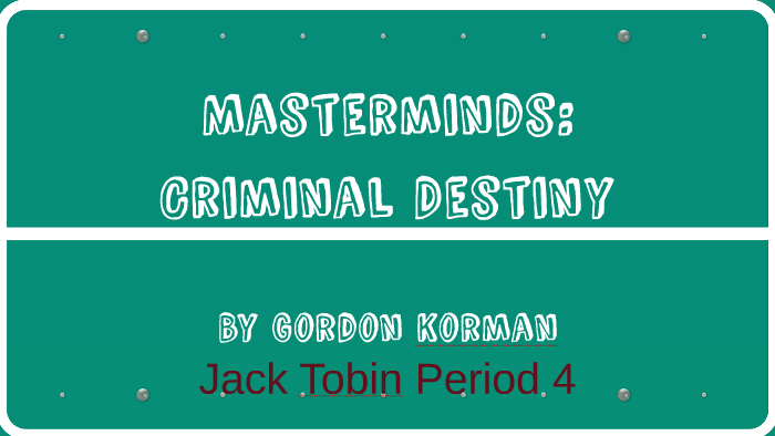 masterminds criminal destiny