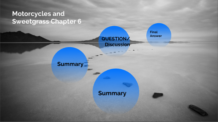 Motorcycles and Sweetgrass chapter 6 summary by Alessia Ianni on Prezi